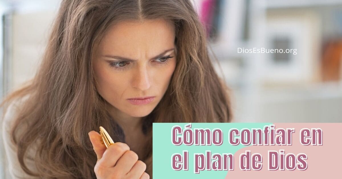 Como Confiar En El Plan De Dios Beliefnet